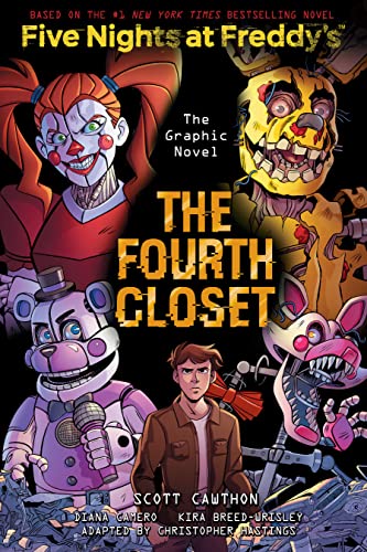 FIVE NIGHTS AT FREDDYS GRAPHIC NOVEL #3: THE FOURTH CLOSET (GRAPHIX) book cover