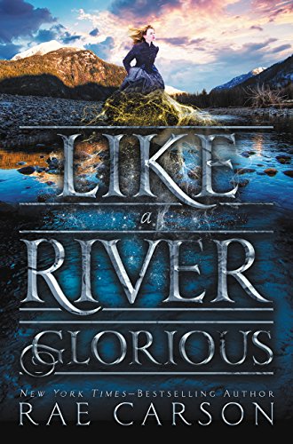 Like a River Glorious (Gold Seer Trilogy, Bk. 2) book cover