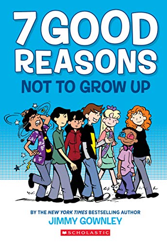 7 GOOD REASONS NOT TO GROW UP book cover