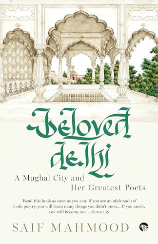 Beloved Delhi: A Mughal City and her Greatest Poets book cover