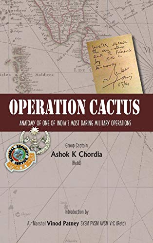 Operation Cactus: Anatomy of One of India’s Most Daring Military Operations.