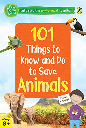 101 Things To Know And Do: Let’S Save Animals book cover