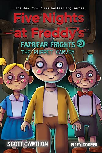 FIVE NIGHTS AT FREDDYS FAZBEAR FRIGHTS #9: THE PUPPET CARVER book cover