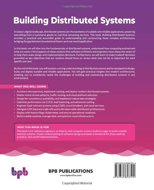 Building Distributed Systems: Designing scalable architectures with microservices, event-driven patterns, and robust deployment strategies