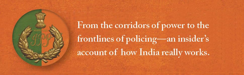 Policing the Republic: An Inside View of How India Fights Corruption and Crime, and Protects Rights