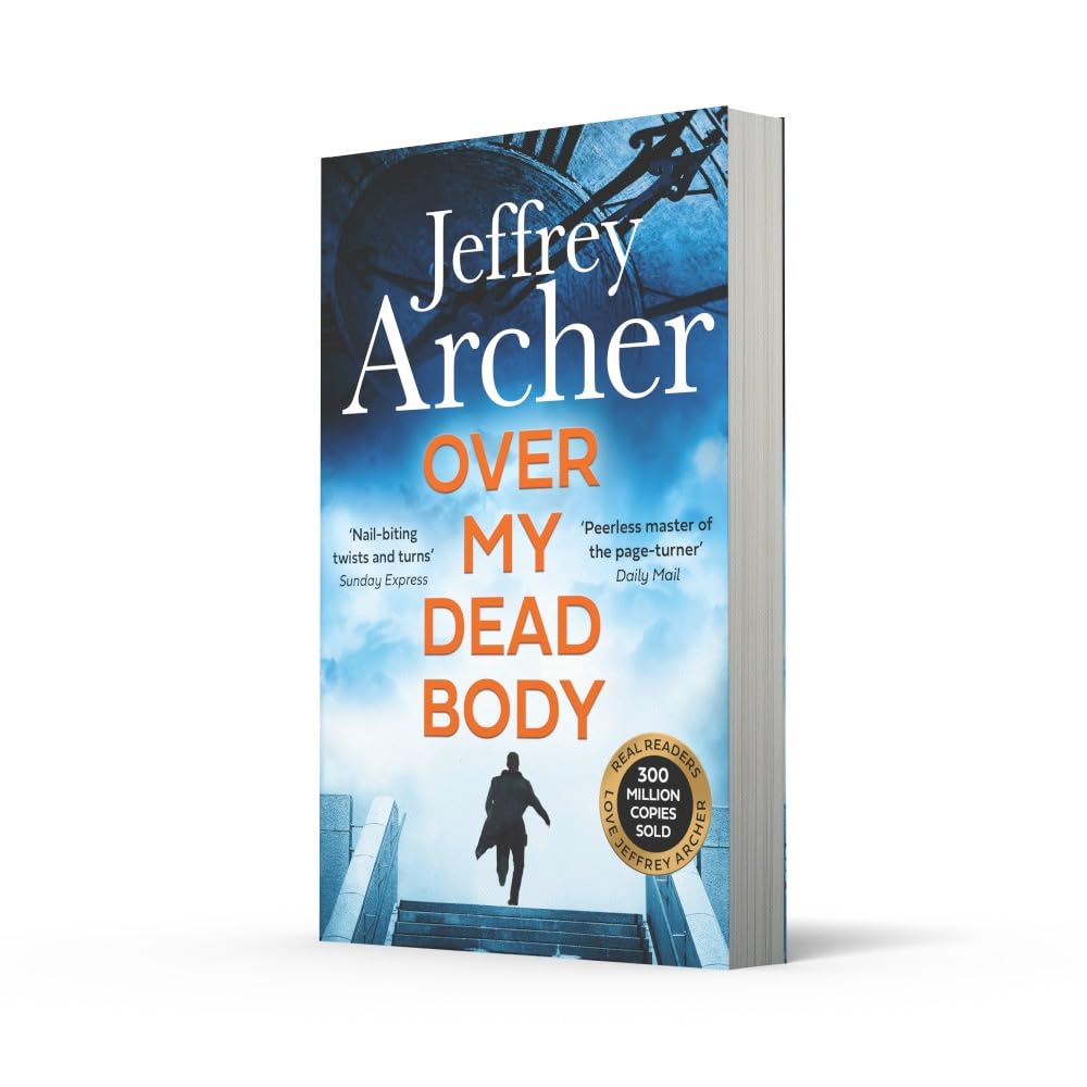 Over My Dead Body: The Next Thriller from the Sunday Times Bestselling Author, the Latest Must-Read New Book of 2021 (William Warwick Novels)