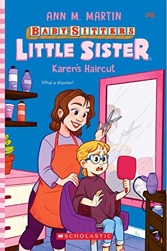 THE BABY-SITTERS LITTLE SISTER #8: KARENS HAIRCUT book cover