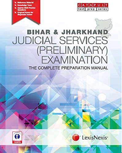 BIHAR and JHARKHAND JUDICIAL SERVICES (PRELIMINARY) EXAMINATION– THE COMPLETE PREPARATION MANUAL book cover