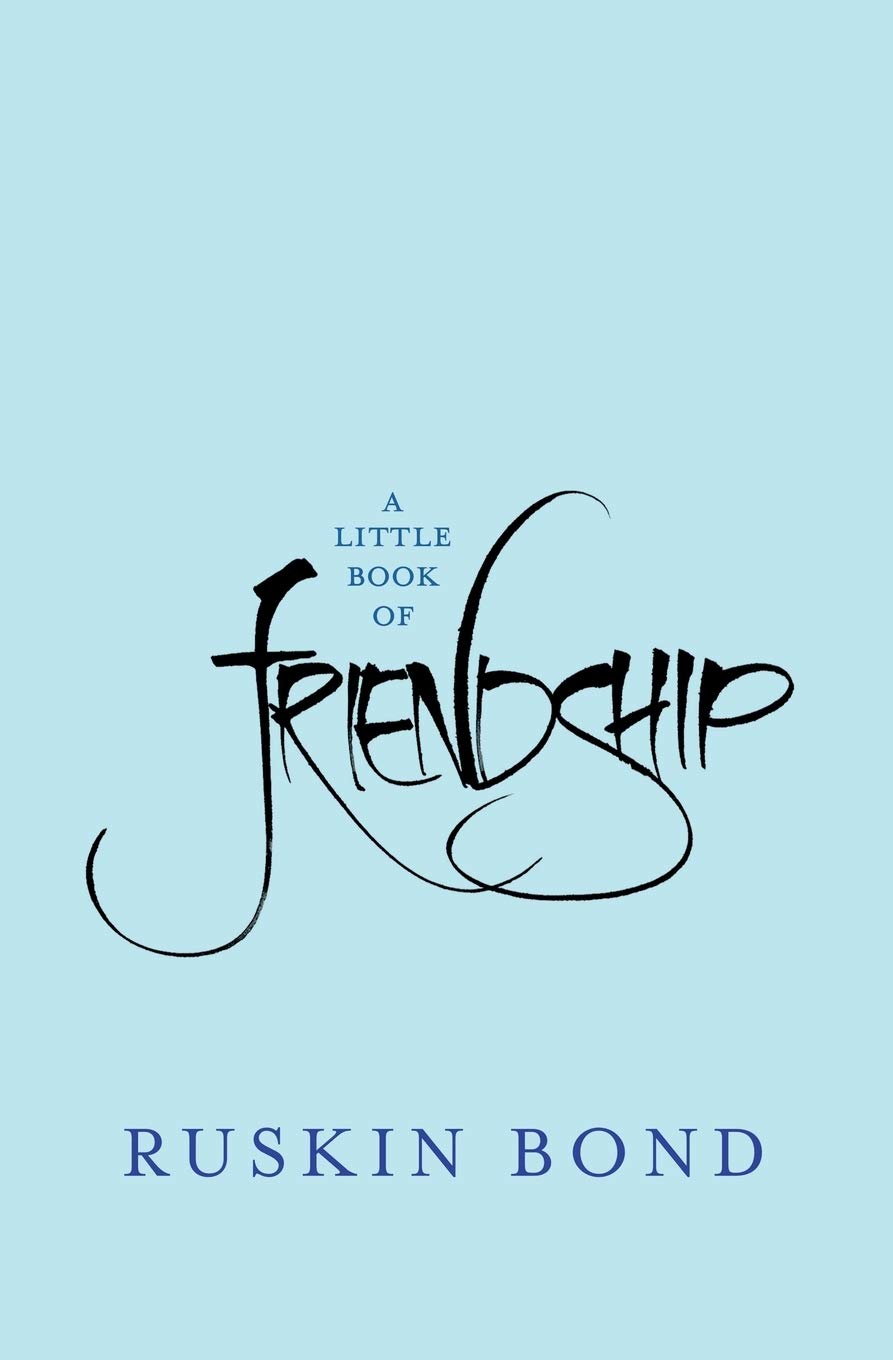 A Little Book of Friendship by Ruskin Bond book cover