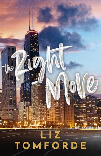 The Right Move: A forced proximity, fake dating sports romance from the TikTok sensation and author of MILE HIGH (Windy City Series)