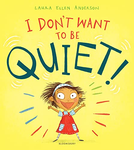 I Dont Want to Be Quiet! book cover