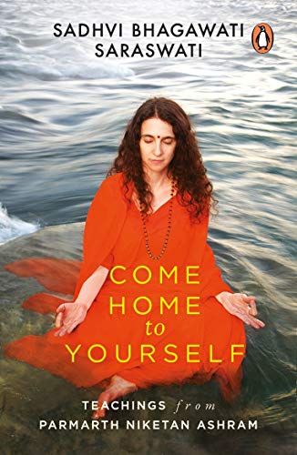 Come Home To Yourself: Teachings From Parmarth Niketan Ashram book cover