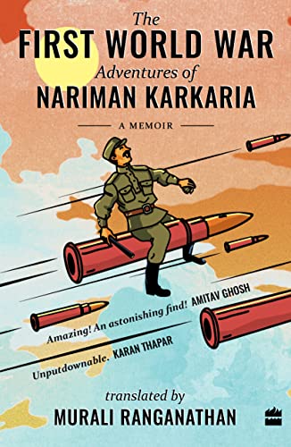 The First World War Adventures of Nariman Karkaria : A Memoir book cover