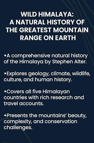 Wild Himalaya: A Natural History of theGreatest Mountain Range on Earth