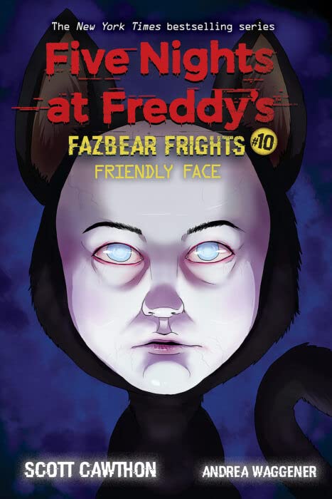 FIVE NIGHTS AT FREDDYS FAZBEAR FRIGHTS #10: FRIENDLY FACE book cover