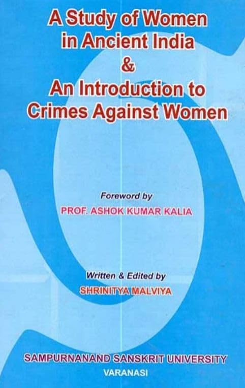 A Study of Women in Ancient India and Introduction to Crimes Against Women No. 74 book cover