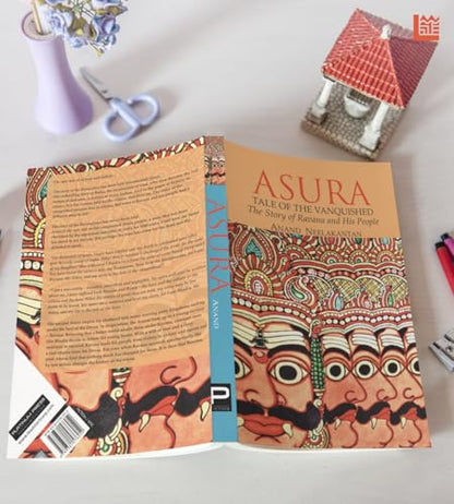 ASURA: Tale of the Vanquished | Part of 100 Books by Indian Authors to read in a Lifetime| Mythological Fiction Bestseller Novel by Anand Neelakantan | Historical Fiction about Ravana | Indian Author Book Based on Ramayana | Author of Ajaya book series