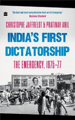 Indias First Dictatorship The Emergency, 1975-77 book cover