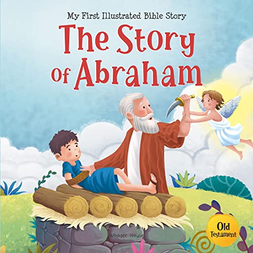 My First Illustrated Bible Story: The Story of Abraham book cover