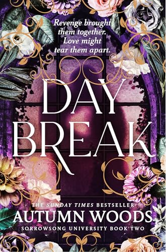 Daybreak: A dark academia romance full of mystery and forbidden love from the Sunday Times bestselling author of Nightshade (Sorrowsong University (#2))