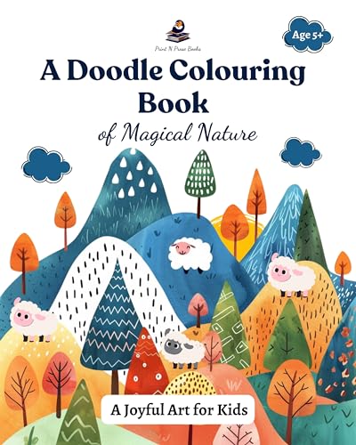 A Doodle Colouring Book of Magical Nature - A Joyful Art for Kids | Coloring Activity Book for Kids | Birthday Gifts for Kids, Boys & Girls, 5, 6, 7, 8 Years