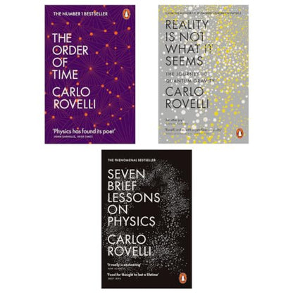 THE CARLO ROVELLI 3 BOOKS COLLECTION: Seven Brief Lessons on Physics, The Order of Time, and Reality Is Not What It Seems