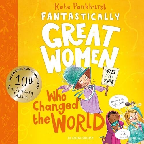 Fantastically Great Women Who Changed The World: Celebrating 10 years of the inspiring classic – with new bonus content! (FGW Anniversary Editions)