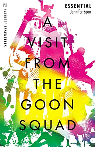 A Visit From The Goon Squad (Hachette Essentials) book cover