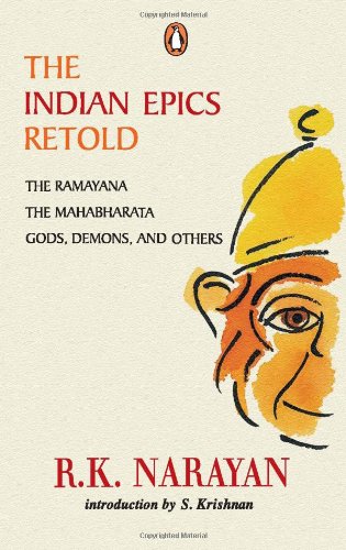 The Indian Epics Retold: The Ramayana  The Mahabharata  Gods Demons and Others by R. K. Narayan book cover