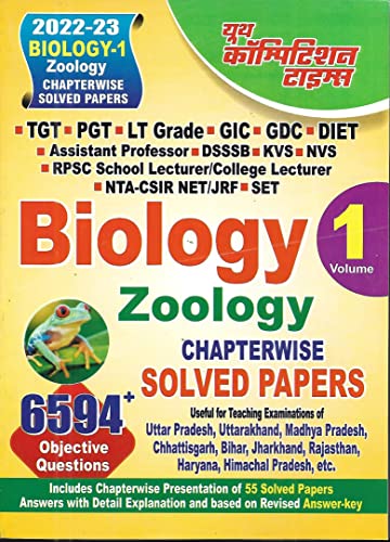 Biology Zoology (Vol.1) Chapterwise Solved Papers (TGT,PGT,LT Grade,GIC,GDC,DIET,Assistant Prof.,KVS,NVS,RPSC School /College Lecturer,NTA/UGC -NET/JRF,SET)