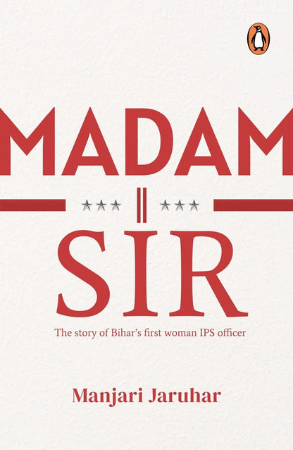 Madam Sir: The Story of Bihar's First Lady IPS Officer