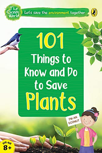 101 Things To Know And Do: Let’S Save Plants book cover
