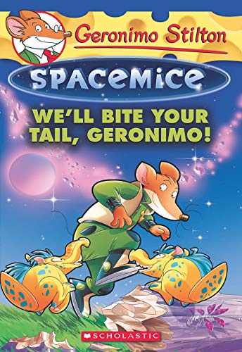 GERONIMO STILTON - SPACEMICE#11 WELL BITE YOUR TAIL, GERONIMO! book cover