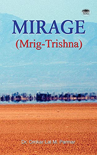 Mirage (Mrig Trishna) by Omkar Lal M Parmar
