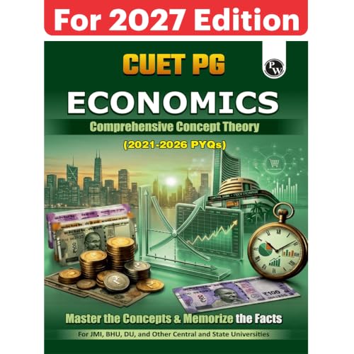 PW CUET PG Economics Concept Theory and 6 Years PYQ Book (2026-2021) | Ideal for JMI, BHU, DU, & Other Central & Universities