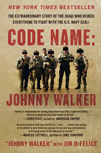 Code Name: Johnny Walker: The Extraordinary Story of the Iraqi Who Risked Everything to Fight with t book cover