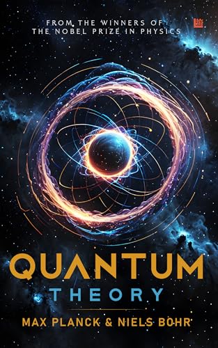 Quantum Theory by Max Planck & Neil Bohr [Premium Paperback] Quantum Physics | Science Book | Physics Books | Companion for Theory of Relativity by Albert Einstein | Must Read for the Love of Physics