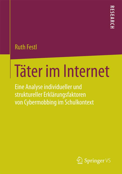 Täter im Internet: Eine Analyse individueller und struktureller Erklärungsfaktoren von Cybermobbing im Schulkontext