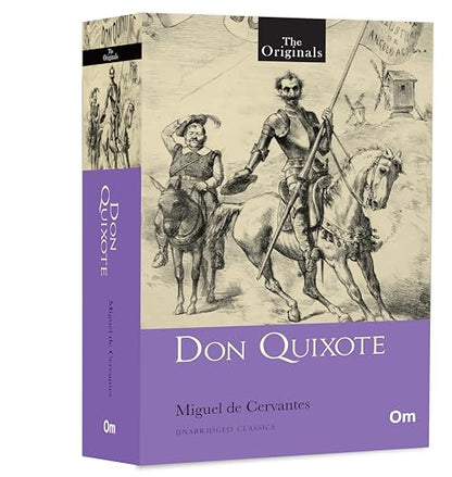Don Quixote by Miguel de Cervantes: An Epic Tale of Loyalty, Delusion & Destiny | The Originals Classic | A Story of Honor, Madness, and Meaning | Unabridged Masterpiece of Chivalry and Dreams