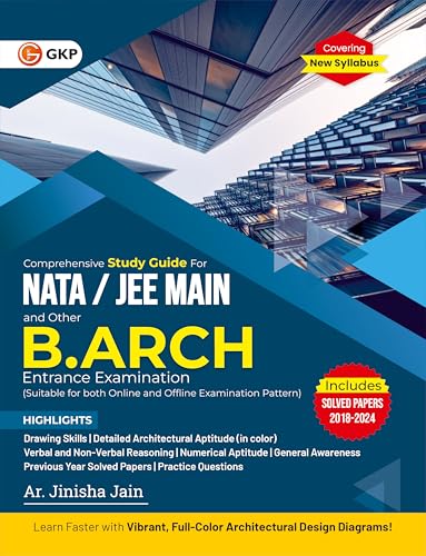 GKP NATA 2025 | JEE Main B.Arch Entrance Guide | Includes 2018-2024 Solved Papers| Drawing Skills, Aptitude & Architecture Mastery | By Ar. Jinisha ... General Aptitude Full Color Vibrant Diagrams