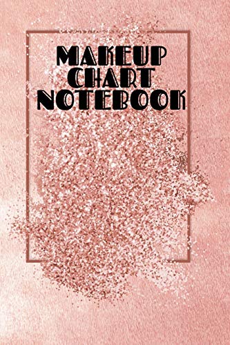 Makeup Chart Notebook: Make Up Artist Face Charts Practice Paper For Painting Face On Paper With Real Make-Up Brushes & Applicators - Makeovers To ... Make-Up Artists, & The Cosmetics Indus