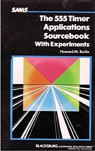 555 Timer Applications Source Book Experiments by H Berlin (Author) book cover