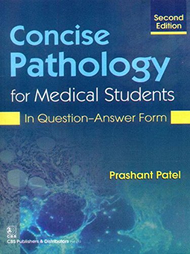 Concise Pathology For Medical Students In Question Answer Form 2Ed (Pb 2020) by PATEL P. (Author) book cover