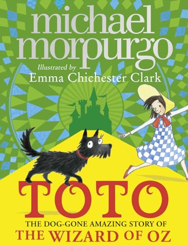 TOTO: THE DOG-GONE AMAZING STORY OF THE WIZARD OF OZ book cover