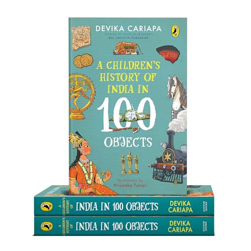A Children's History of India in 100 Objects: Indian History from Ancient Times to Present Day through Various Artefacts and Art | Full-Colour Illustrated Book for Young Readers