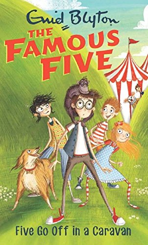 FAMOUS FIVE: 05: FIVE GO OFF IN A CARAVAN (STANDARD) by Enid Blyton book cover