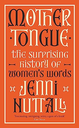 Mother Tongue: The surprising history of womens words book cover