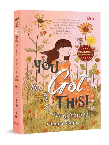 You Got This: Art of Loving Yourself | Emotional wellness | Mental health | Happiness | Self-Care | Personal growth | Mindfulness | Motivational | Positive Thinking | National Bestseller