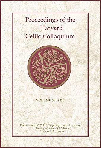 Proceedings Of The Harvard Celtic Colloquium, 38: 2018 book cover