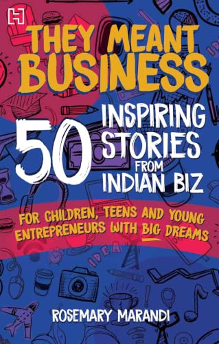 They Meant Business: 50 Inspiring Stories from Indian Biz
